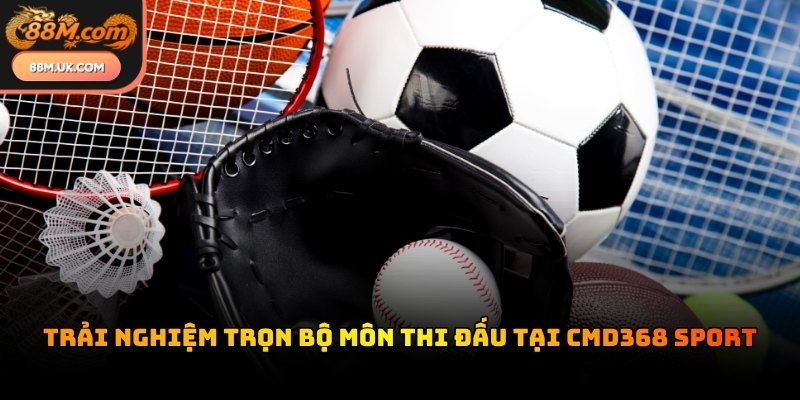 Danh mục các bộ môn thể thao phong phú đáp ứng mọi sở thích