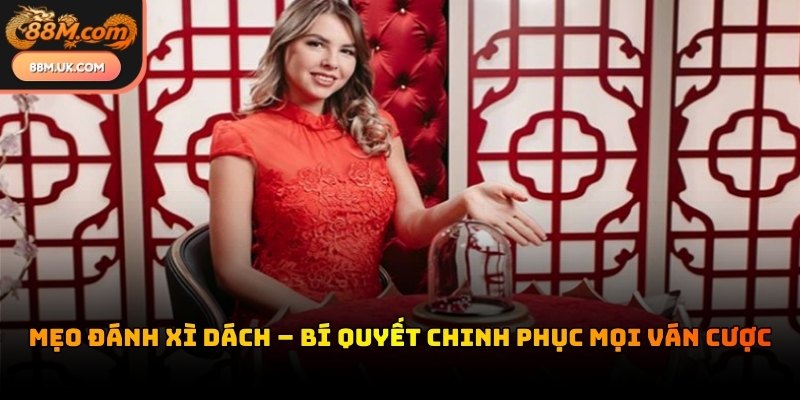 Mẹo đánh Xì Dách