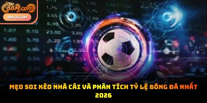 Mẹo soi kèo nhà cái