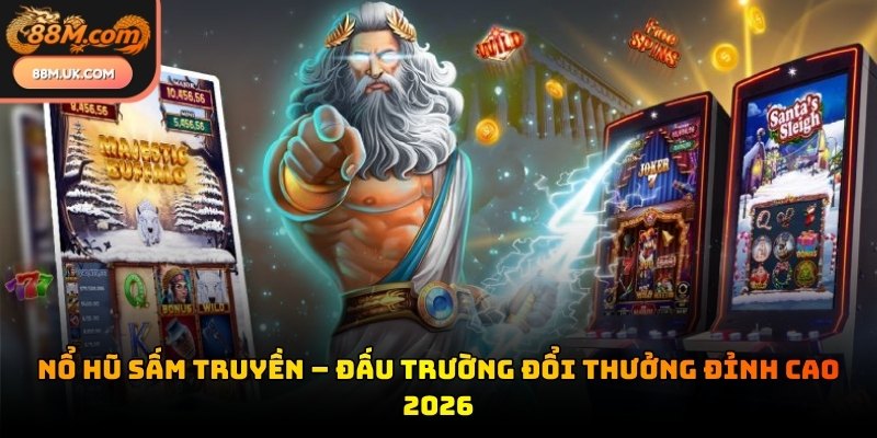 Nổ Hũ Sấm Truyền